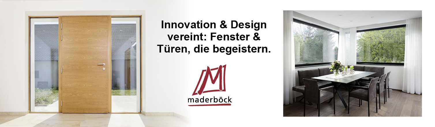 WERBUNG - Maderböck. Der Spezialist für Fenster und Türen vom Erzeuger in Wolfern.